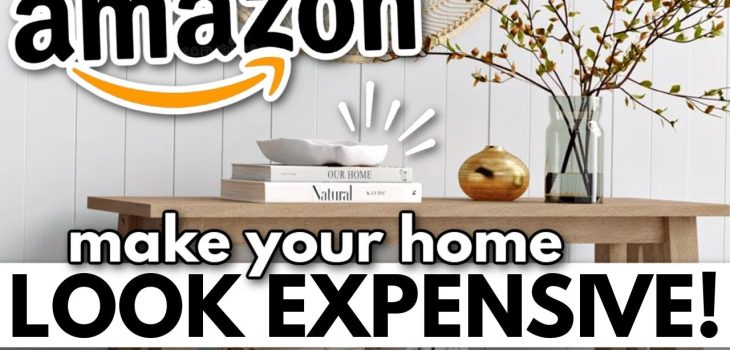 21 AMAZON Items That Make Your Home LOOK EXPENSIVE!